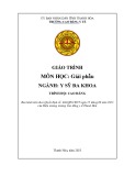 Giáo trình Giải phẫu (Ngành: Y sỹ đa khoa - Trình độ: Cao đẳng) - Trường Cao đẳng Y tế Thanh Hoá