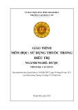 Giáo trình Sử dụng thuốc trong điều trị (Ngành: Dược - Trình độ: Cao đẳng) - Trường Cao đẳng Y tế Thanh Hoá