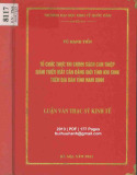 Luận văn Thạc sĩ Kinh doanh và quản lý: Tổ chức thực thi chính sách can thiệp, giảm thiểu mất cân bằng giới tính khi sinh trên địa bàn tỉnh Nam Định