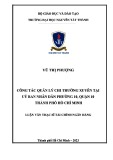 Luận văn Thạc sĩ Tài chính ngân hàng: Công tác quản lý chi thường xuyên tại Uỷ ban Nhân dân phường 10, Quận 10 Thành phố Hồ Chí Minh