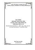 Giáo trình Mạng máy tính (Ngành: Công nghệ thông tin - Trình độ: Trung cấp) - Trường Trung cấp Kinh tế - Kỹ thuật Bình Thuận