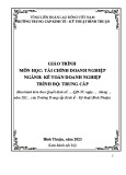 Giáo trình Tài chính doanh nghiệp (Ngành: Lập trình máy tính - Trình độ: Trung cấp) - Trường Trung cấp Kinh tế - Kỹ thuật Bình Thuận