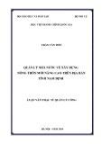 Luận văn Thạc sĩ Quản lý công: Quản lý nhà nước về xây dựng nông thôn mới nâng cao trên địa bàn tỉnh Nam Định