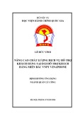 Luận văn Thạc sĩ Quản lý công: Nâng cao chất lượng dịch vụ hỗ trợ khách hàng tại Đài hỗ trợ khách hàng miền Bắc VNPT Vinaphone