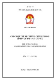 Tóm tắt Luận văn Thạc sĩ Luật Hiến pháp và Luật Hành chính: Cải cách thủ tục hành chính trong lĩnh vực hộ tịch cấp xã