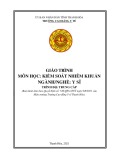 Giáo trình Kiểm soát nhiễm khuẩn (Ngành: Y sĩ - Trình độ: Trung cấp) - Trường Cao đẳng Y tế Thanh Hoá