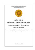 Giáo trình Y học cổ truyền (Ngành: Y sĩ đa khoa - Trình độ: Trung cấp) - Trường Cao đẳng Y tế Thanh Hoá