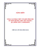 Sáng kiến kinh nghiệm THPT: Nâng cao nhận thức về giới tính cho nữ sinh Trường THPT Yên Thành 2 qua hình thức Confession