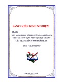 Sáng kiến kinh nghiệm THPT: Một số giải pháp góp phần nâng cao hiệu quả thiết kế và sử dụng phiếu học tập chương cấu tạo nguyên tử môn Hoá học 10