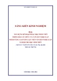 Sáng kiến kinh nghiệm THPT: Xây dựng kế hoạch dạy học phần Viết trong bài Cấu trúc của văn bản nghị luận nhằm nâng cao năng lực viết văn bản nghị luận xã hội cho học sinh THPT (Ngữ văn 11– bộ Kết nối tri thức với cuộc sống, tập 1)