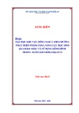 Sáng kiến kinh nghiệm THPT: Dạy học Khu vực Đông Nam Á theo hướng phát triển phẩm chất, năng lực học sinh qua khai thác và sử dụng kênh hình – sách giáo khoa Địa lí 11