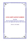 Sáng kiến kinh nghiệm THPT: Một số giải pháp nhằm nâng cao hiệu quả công tác chủ nhiệm lớp ở trường THPT Anh Sơn 1