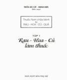 Chữa bệnh từ rau - củ - quả (Tập 1): Phần 2