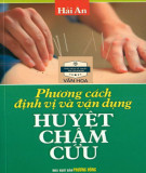 Tìm hiểu phương pháp định vị và vận dụng huyệt châm cứu