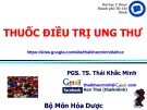 Bài giảng Thuốc điều trị ung thư - PGS. TS. Thái Khắc Minh