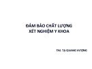 Bài giảng Đảm bảo chất lượng xét nghiệm y khoa - ThS. Tạ Quang Vượng