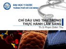 Bài giảng Chỉ dấu ung thư trong thực hành lâm sàng - Th.S Phạm Diêm Thu