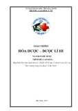 Giáo trình Hóa dược - dược lý III (Ngành: Dược - Trình độ: Cao đẳng) - Trường Cao đẳng Y tế Bắc Ninh