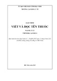 Giáo trình Viết và đọc tên thuốc (Ngành: Dược - Trình độ: Cao đẳng) - Trường Cao đẳng Y tế Bắc Ninh