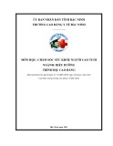 Giáo trình Chăm sóc sức khỏe người cao tuổi (Ngành: Điều dưỡng - Trình độ: Cao đẳng) - Trường Cao đẳng Y tế Bắc Ninh