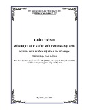 Giáo trình Sức khỏe môi trường vệ sinh (Ngành: Dược - Cao đẳng) - Trường Cao đẳng Y tế Bạc Liêu