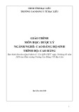 Giáo trình Dược lí (Ngành: Hộ sinh - Cao Đẳng) - Trường Cao đẳng Y tế Bạc Liêu