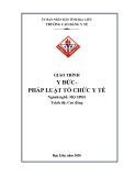 Giáo trình Y đức và pháp luật tổ chức y tế (Ngành: Hộ sinh - Cao Đẳng) - Trường Cao đẳng Y tế Bạc Liêu