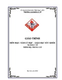 Giáo trình Tâm lý học và Giáo dục sức khỏe (Ngành: Y sĩ - Trung Cấp) - Trường Cao đẳng Y tế Bạc Liêu