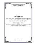 Giáo trình Sức khỏe môi trường vệ sinh (Ngành: Điều dưỡng hệ liên thông - Cao Đẳng) - Trường Cao đẳng Y tế Bạc Liêu