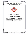 Giáo trình Y học cơ sở (Ngành: Dược tại chức - Trung Cấp) - Trường Cao đẳng Y tế Bạc Liêu