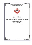 Giáo trình Chăm sóc sức khỏe trẻ em (Ngành: Hộ sinh - Cao đẳng) - Trường Cao đẳng Y tế Bạc Liêu