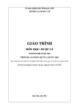 Giáo trình Dược lí (Ngành: Dược - Cao đẳng VLVH) - Trường Cao đẳng Y tế Bạc Liêu