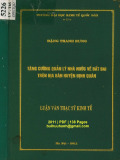 Luận văn Thạc sĩ Kinh tế: Tăng cường quản lý nhà nước về đất đai trên địa bàn huyện Định Quán