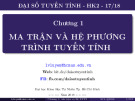 Bài giảng Đại số tuyến tính: Chương 1 - ĐH Khoa Học Tự Nhiên Tp. Hồ Chí Minh