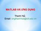 Bài giảng Matlab và ứng dụng - Thanh Hải