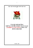 Tài liệu bồi dưỡng Những vấn đề cơ bản về lý luận (nghiệp vụ, kỹ năng) công tác đoàn, hội, đội - Học viện Thanh thiếu niên Việt Nam