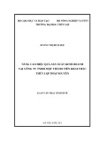 Luận văn Thạc sĩ: Nâng cao hiệu quả sản xuất kinh doanh tại Công ty TNHH một thành viên khai thác thủy lợi Thái Nguyên