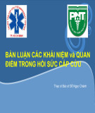 Bài giảng Bàn luận các khái niệm và quan điểm trong hồi sức cấp cứu