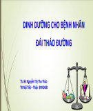 Bài giảng Dinh dưỡng cho bệnh nhân đái tháo đường - TS.BS. Nguyễn Thị Thu Thảo