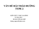 Bài giảng Vấn đề đái tháo đường type 2 - BS. Nguyễn Bá Hợp