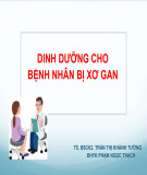 Bài giảng Dinh dưỡng cho bệnh nhân bị xơ gan - TS.BSCK2. Trần Thị Khánh Tường