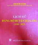 Ebook Lịch sử Đảng bộ huyện Hạ Lang (1930- 2015): Phần 2