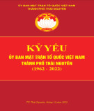 Kỷ yếu Ủy ban Mặt trận Tổ quốc Việt Nam thành phố Thái Nguyên (1962 - 2022)