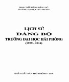 Ebook Lịch sử Đảng bộ trường Đại học Hải Phòng (1959-2014): Phần 1