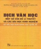 Một số vấn đề lí thuyết và các bài học kinh nghiệm Dịch văn học - Kỷ yếu hội thảo khoa học quốc tế: Phần 1