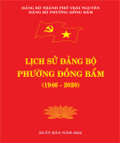 Ebook Lịch sử Đảng bộ phường Đồng Bẩm (1946 - 2020): Phần 2