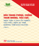 Một việc làm cần thiết, tất yếu, một xu thế không thể đảo ngược - Đấu tranh phòng chống tham nhũng, tiêu cực (Tập 2): Phần 2