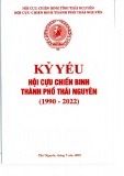 Kỷ yếu Hội cựu chiến binh thành phố Thái Nguyên (1990 - 2022)