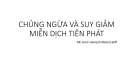 Bài giảng Chủng ngừa và suy giảm miễn dịch tiên phát