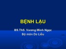 Bài giảng Bệnh lậu - BS.ThS. Vương Minh Ngọc